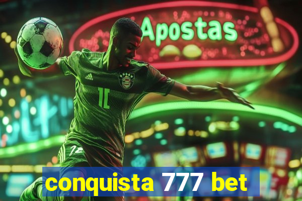 conquista 777 bet